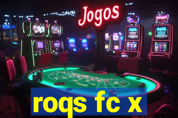 roqs fc x